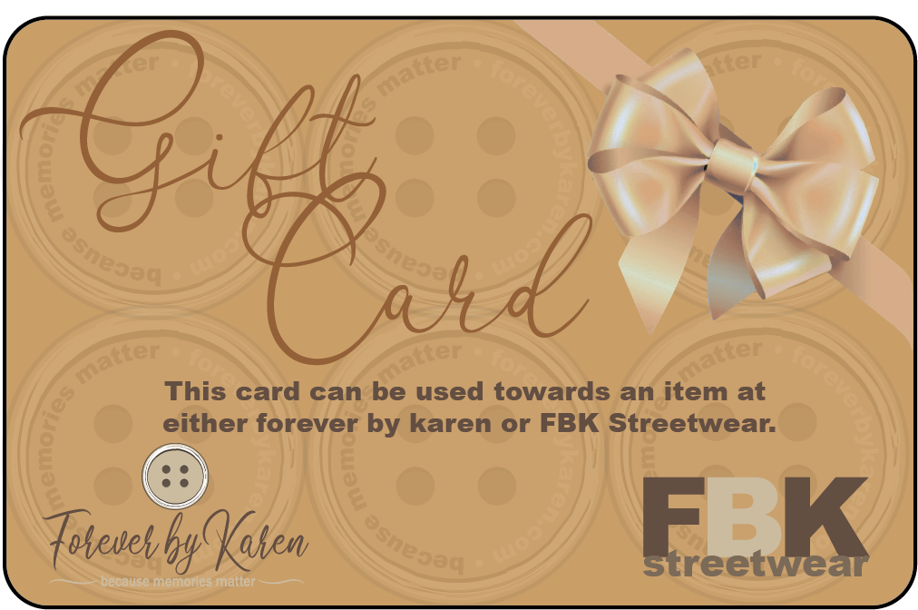 Gift card for Forever by Karen or FBK Streetwear.